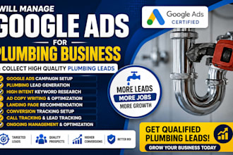 manage google ads for plumbing business and collect plumbing leads