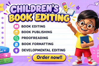 be your children book editor ,edit kids story book and proofread manuscript
