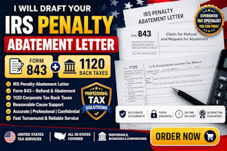 draft your irs penalty abatement letter, form 843, and 1120 back taxes