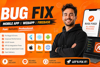 bug fix mobile app flutter react native android ios  app fix webapp firebase