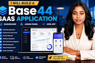 build a base44 saas application, dashboard, admin panel, and web app