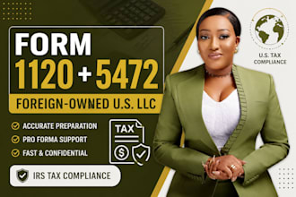 prepare form 1120 and 5472 for foreign owned US llc