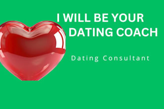 be your personal dating coach and give honest dating advice