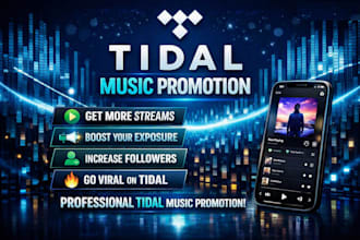 do professional tidal track music promotion, tidal music promotion