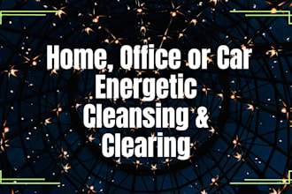 do a remote energy clearing and cleansing of your home