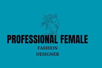 be your professional female fashion designer
