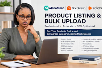 do  professional manomano,bricobravo and zalando product listing and bulk upload