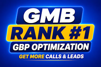 do google my business profile gmb setup and gbp optimization