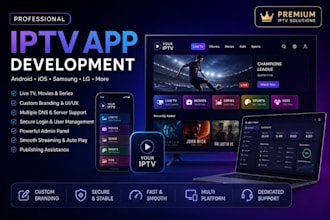 develop modern iptv apps for android, ios, samsung with admin panel