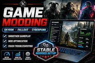 optimize and mod skyrim fallout and cyberpunk for smooth gameplay