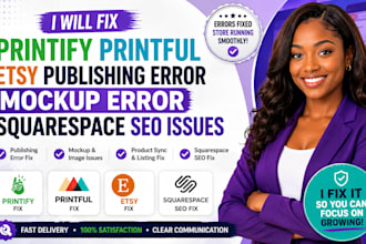 fix printify printful etsy publishing error mockup errors squarespace SEO issues