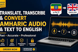 translate or transcribe amharic audio and text to english