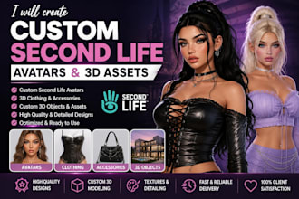 create custom second life avatars and 3d assets