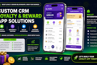 develop custom CRM loyalty reward app, discount app with wallet integration