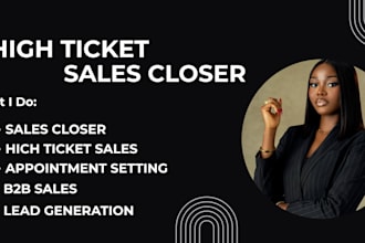 be high ticket closer sales representative lead sales and b2b closing