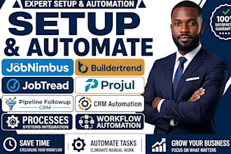 setup jobnimbus buildertrend jobtread projul pipeline followup CRM automation