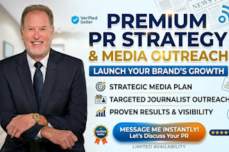 create a premium PR strategy and media outreach plan for your brand