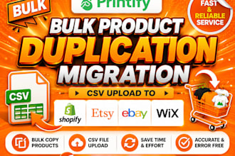 printify bulk product duplication migration csv upload to shopify etsy ebay wix