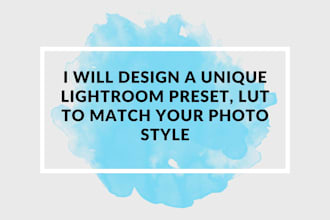 design a unique lightroom preset, lut to match your photo style