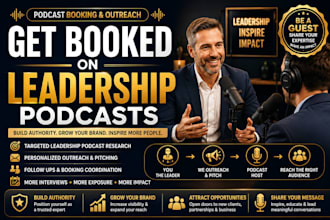 book you on leadership podcasts to build authority and grow your brand
