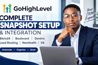 setup gohighlevel snapshot bitrix24 boulevard dentrix lead routing nexhealth va