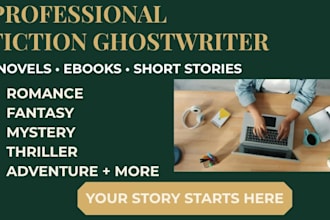 professionally ghostwrite your fiction ebook or novel