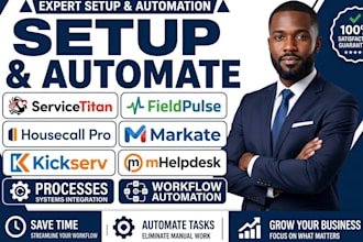 setup servicetitan fieldpulse housecall pro markate kickserv mhelpdesk workflows