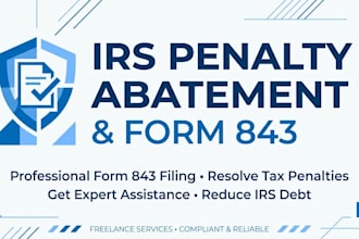 draft irs penalty abatement letter and prepare form 843 for tax relief