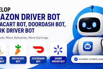 develop amazon driver bot instacart bot doordash bot spark driver bot