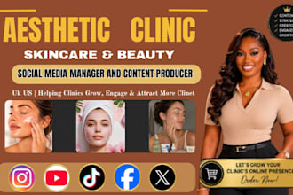 be UK US aesthetic clinic skincare beauty social media manager content producer
