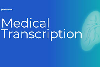 transcribe medical recordings, consultations, dictations