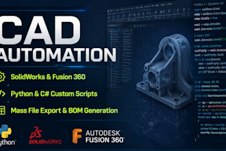 custom python scripts to automate solidworks and fusion 360