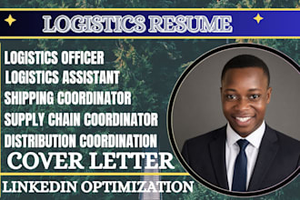 write logistics officer, coordinator, assistant and distributor resume
