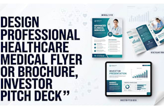 design professional healthcare medical flyer or brochure, investor pitch deck