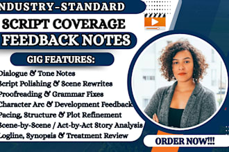 provide script coverage, feedback, notes analysis for screenplay or movie script
