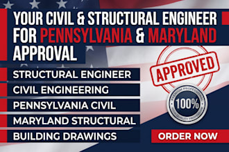 be your civil structural engineer for pennsylvania and maryland approval