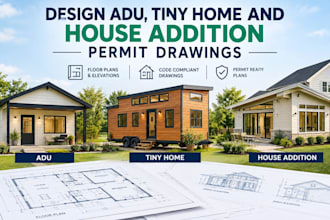 design adu tiny home and house addition permit drawings