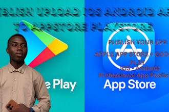 publish your ios android app to app store and google play