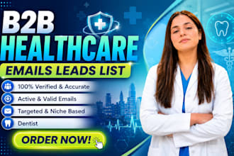 build verified b2b healthcare email lists for doctors, dentists and clinics