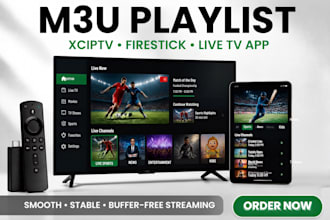 offer high standard m3u playlist for xciptv, firesticks, 8k server, live tv app