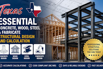 provide texas essential concrete, wood, steel and fabricate structural design