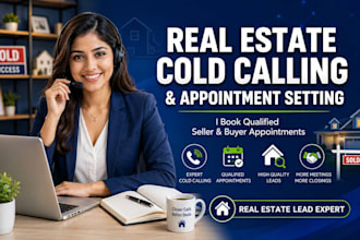 cold call real estate leads and set qualified appointments