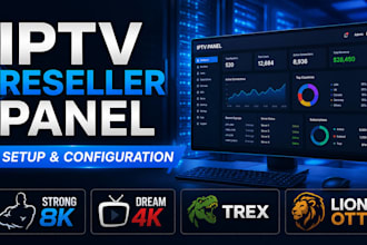 setup unlimited reseller panel strong 8k dream 4k lion ott trex tivione