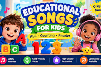 create educational songs for kids, abc, counting and phonics songs