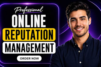 manage your online reputation, provide positive online reputation management