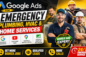 run google ads for emergency plumbing, hvac, and home services