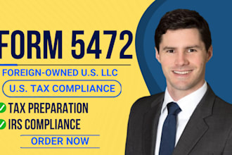 prepare form 5472 for your foreign owned US business