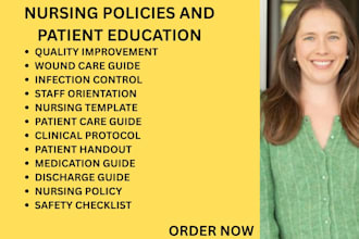 write nursing policies, patient education materials, and clinical care guides