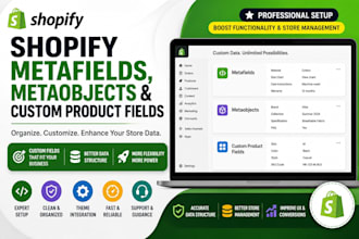 setup shopify metafields metaobjects and custom product fields