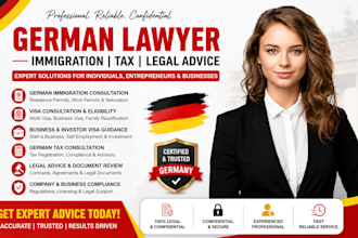 be german lawyer to consult on immigration, visa law, german tax, legal advise